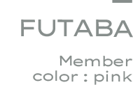FUTABA Member color: pink