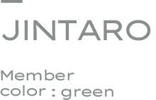JINTARO Member color: green