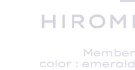 HIROMI Member color: emerald